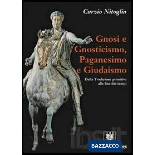 Gnosi e gnosticismo, paganesimo e giudaismo