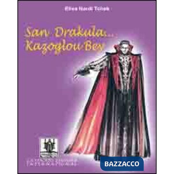 San Drakula... Kazoglou Bey