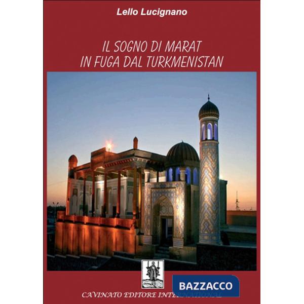 Sogno di Marat in fuga dal Turkmenistan (Il)
