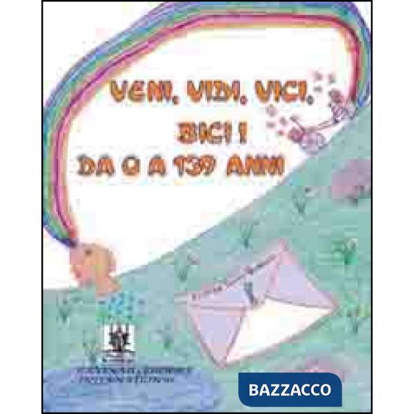 Veni, vidi, vici, bici! Da 0 a 139 anni