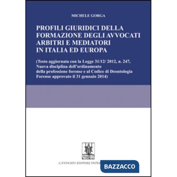 Profili giuridici della formazione degli avvocati arbitri e mediatori in Italia ed Europa