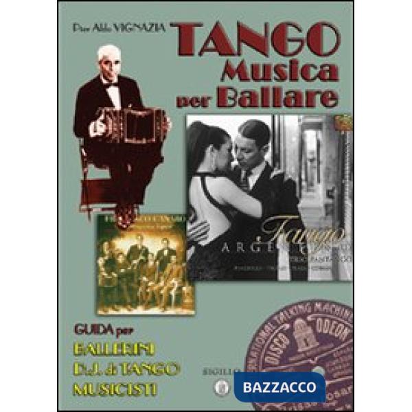 Tangologia. Grande guida del tango argentino