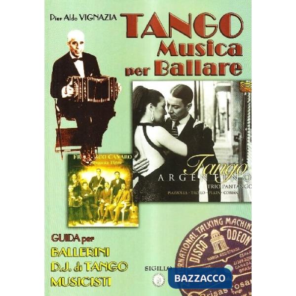 Tango. Musica per ballare. Guida per ballerini. DJ di Tango. Musicisti