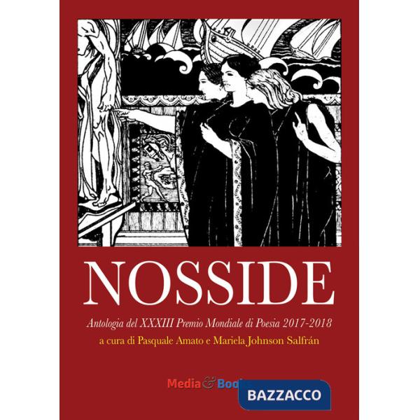 Nosside 2017-2018. Antologia del premio Mondiale di Poesia. Ediz. italiana, inglese, francese, portoghese e spagnola