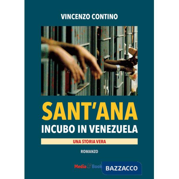 Sant'Ana. Incubo in Venezuela
