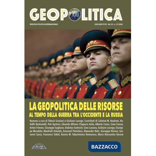Geopolitica (2022). Vol. 11: La geopolitica delle risorse. Al tempo della guerra tra l'Occidente e la Russia