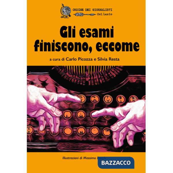 Esami finiscono, eccome (Gli)