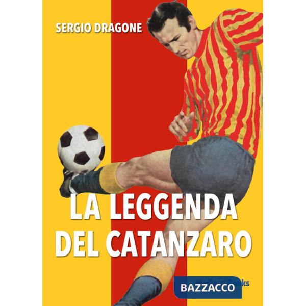 Leggenda del Catanzaro (La)