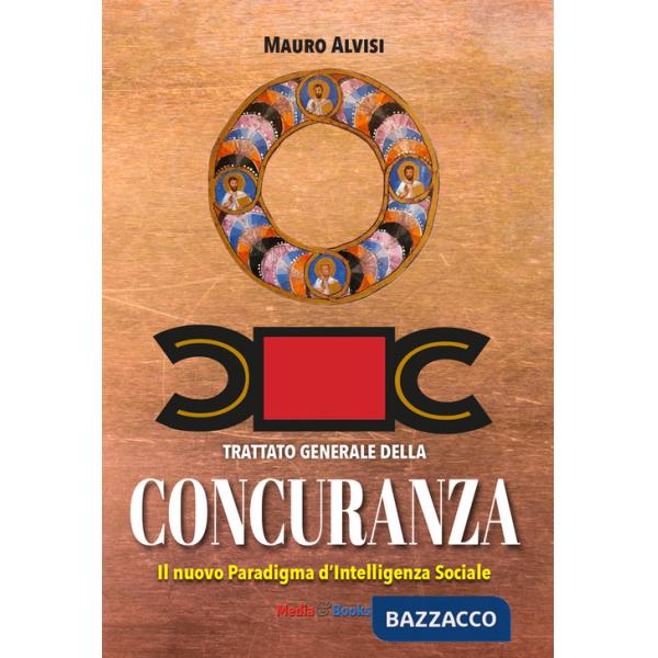 Concuranza. Trattato generale. Il nuovo Paradigma d'Intelligenza sociale