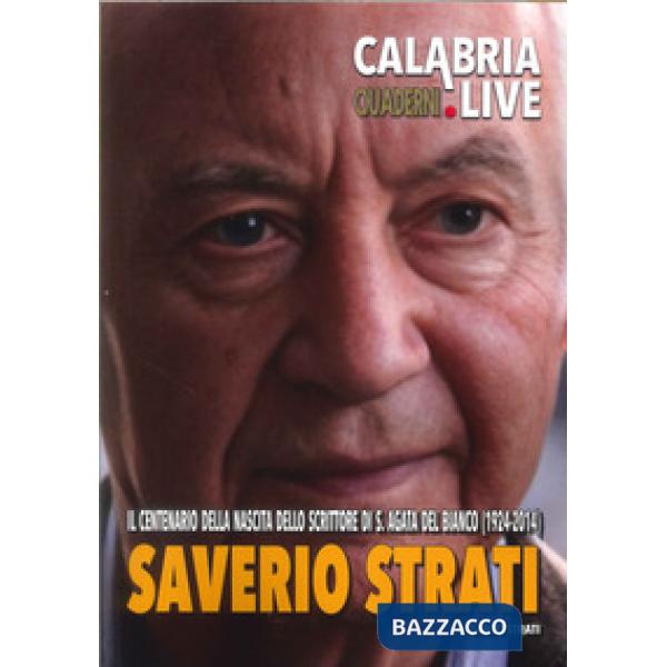 Saverio Strati. Il centenario della nascita dello scrittore di S. Agata del Bianco (1924-2014)
