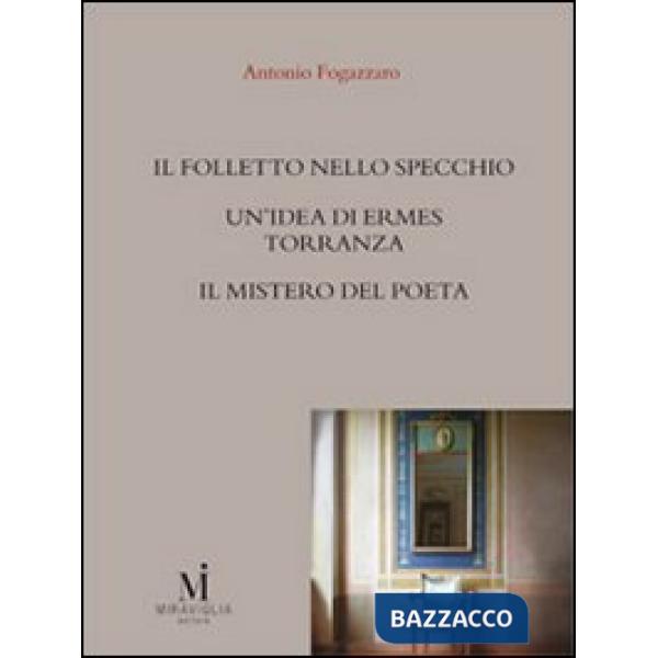 Folletto nello specchio-Un'idea di Ermes Torrannza-Il mistero del poeta (Il)