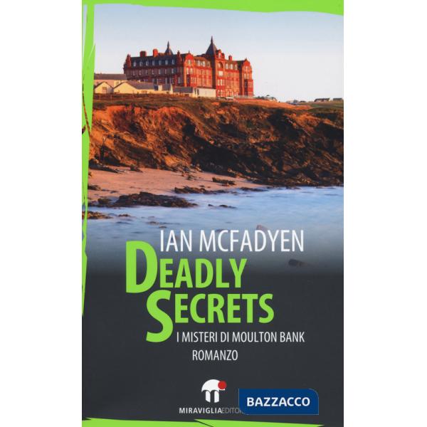 Deadly secrets. I misteri di Moulton Bank