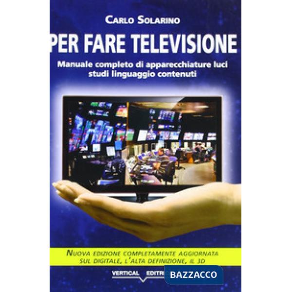 PER FARE TELEVISIONE