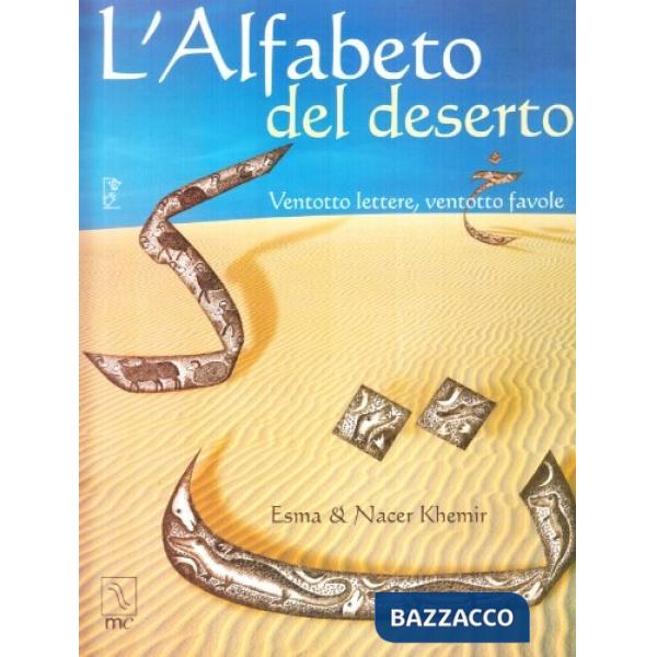 Alfabeto del deserto. Ventotto lettere, ventotto favole (L')