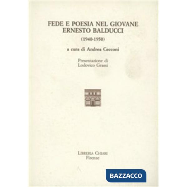 Fede e poesia nel giovane Ernesto Balducci (1940-1950)