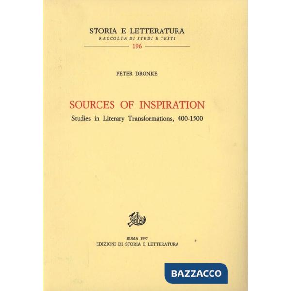 Sources of inspiration. Studies in literary trasformations (400-1500)