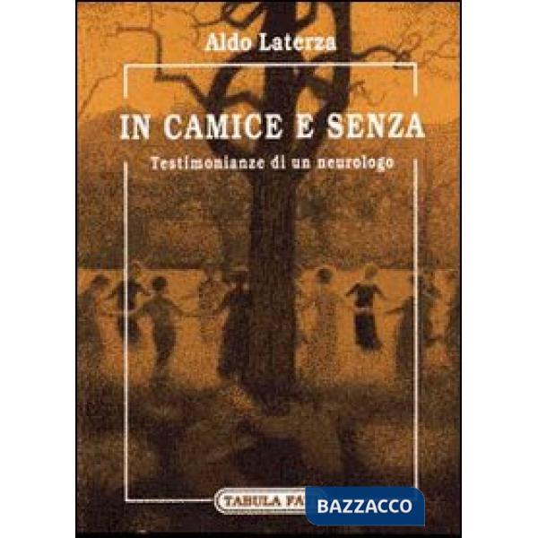 In camice e senza. Testimonianze di un neurologo