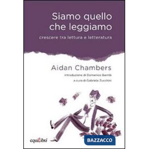 Siamo quello che leggiamo. Crescere tra lettura e letteratura