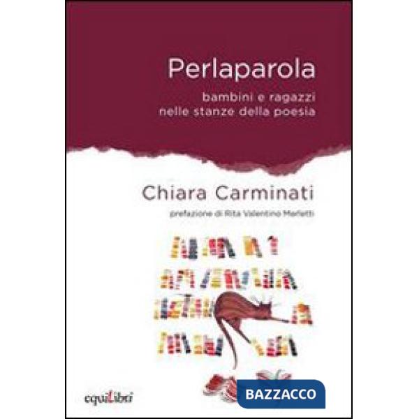 Perlaparola. Bambini e ragazzi nelle stanze della poesia
