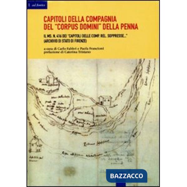 Capitoli della Compagnia del «Corpus Domini» della Penna: il ms. n. 416 dei Capitoli delle Comp. Rel. soppresse (Archivio di sta