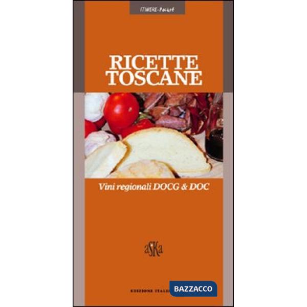 Ricette toscane. Vini regionali DOCG & DOC