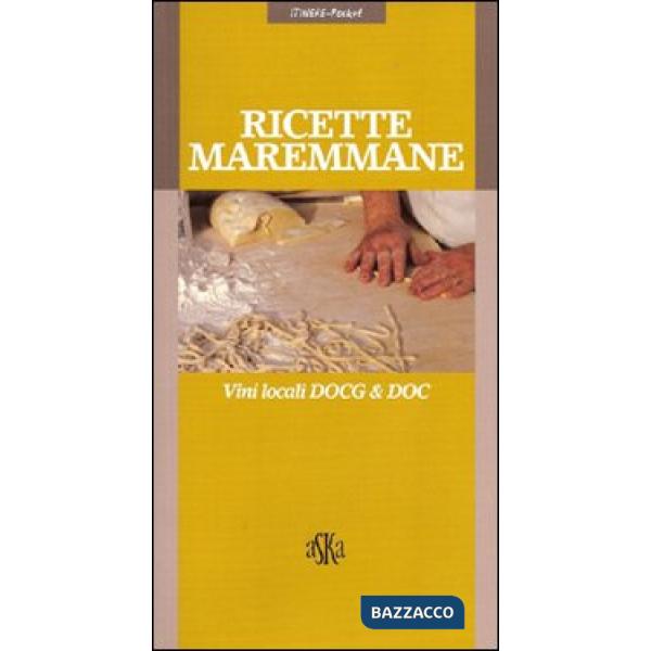 Toskanische Rezepte. Die regionalen DOCG & DOC-Weine