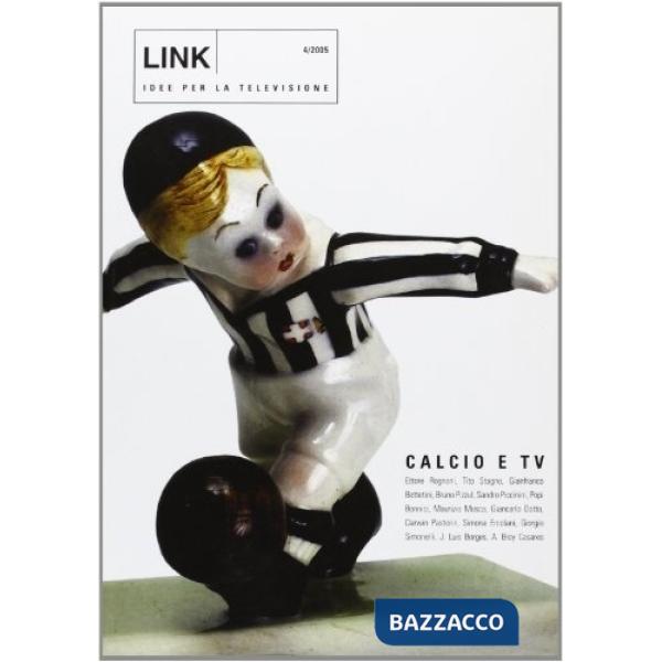 Link. Idee per la televisione. Vol. 4: Calcio e Tv