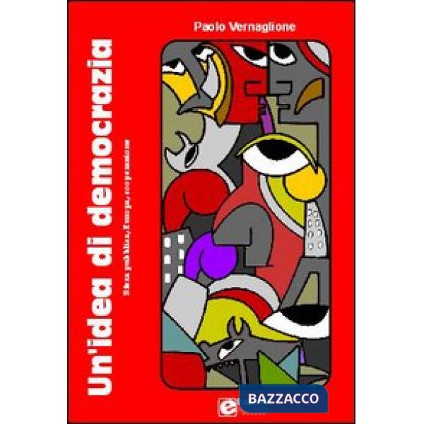 Idea di democrazia. Sfera pubblica, Europa, cooperazione (Un')