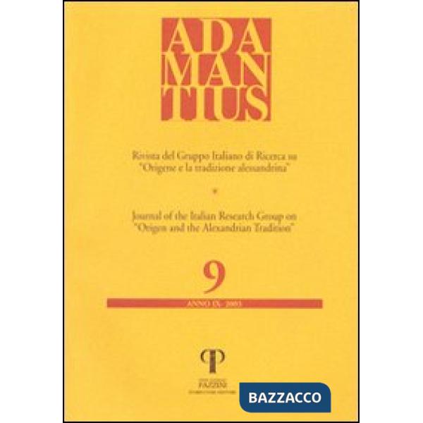 Adamantius. Notiziario del Gruppo italiano di ricerca su «Origene e la tradizione alessandrina». Vol. 9
