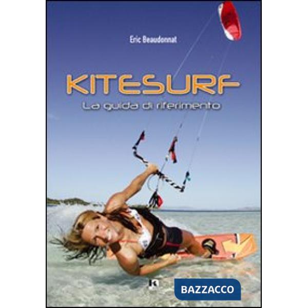 Kitesurf. La guida di riferimento