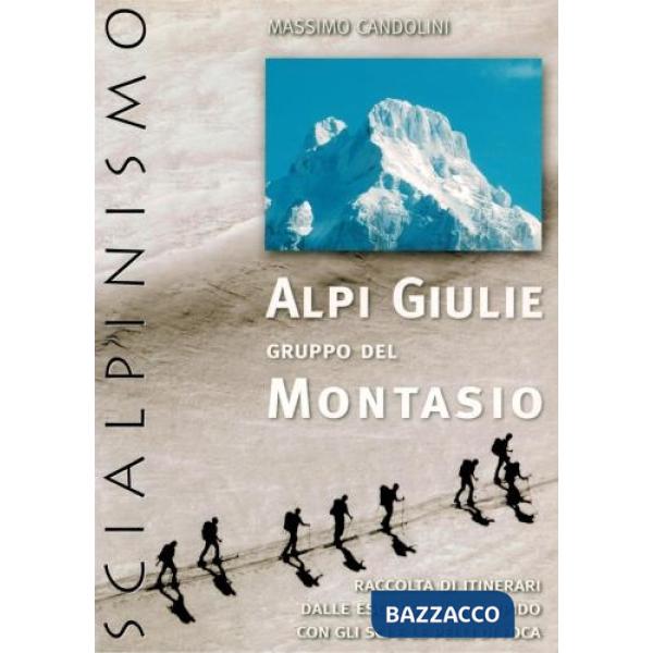 Alpi Giulie, Gruppo del Montasio. Scialpinismo. Raccolta di itinerari