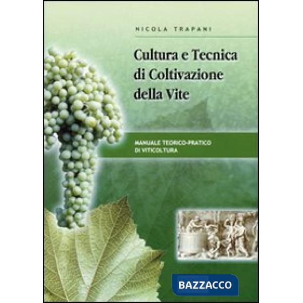 CULTURA E TECNICA DI COLTIVAZIONE DELLA VITE