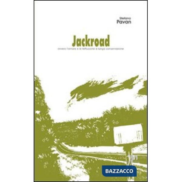 Jackroad (ovvero le fettuccine a lunga conservazione)
