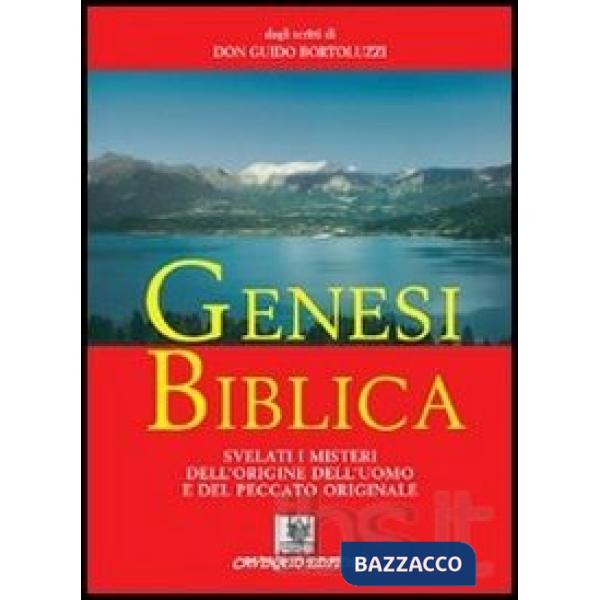 Genesi biblica. Svelati i misteri dell'origine dell'uomo e del peccato originale