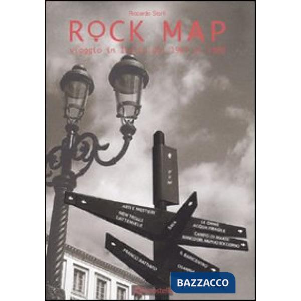 Rock map. Viaggio in Italia dal 1967 al 1980