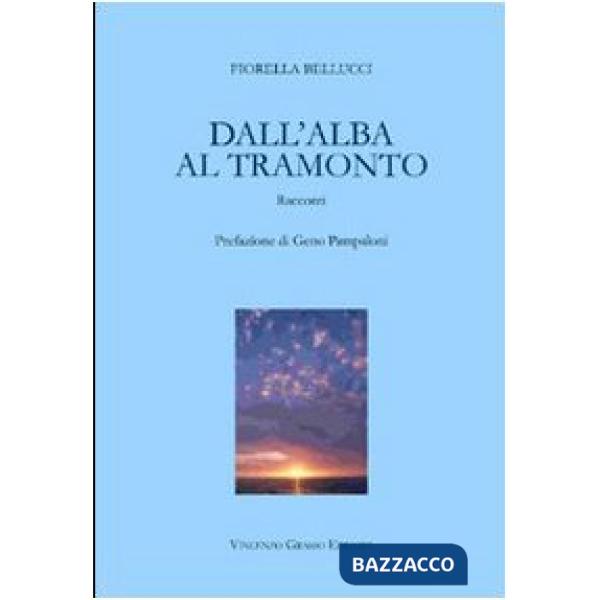 Dall'alba al tramonto