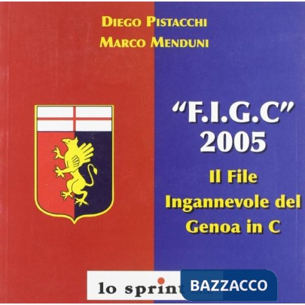 «FIGC» 2005. Il file ingannevole del Genoa in C