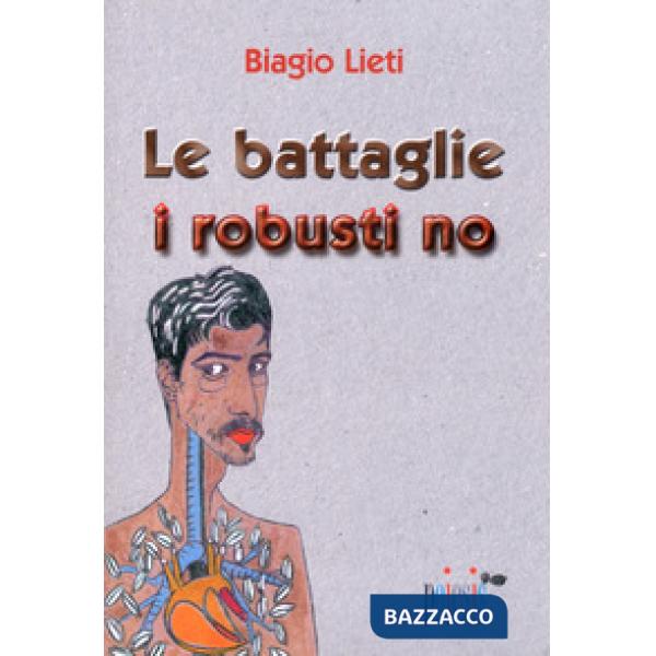 Le battaglie i robusti no