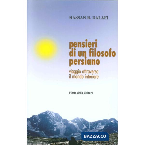 Pensieri di un filosofo persiano. Viaggio attraverso il mondo interiore