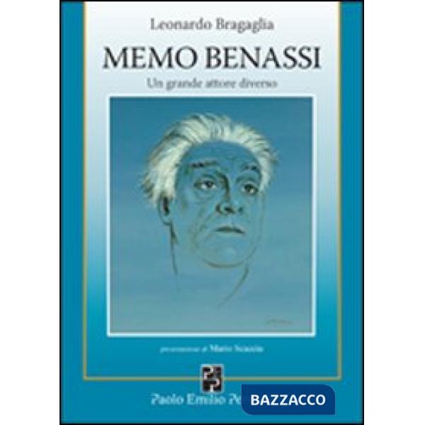 Memo Benassi. Un grande attore diverso