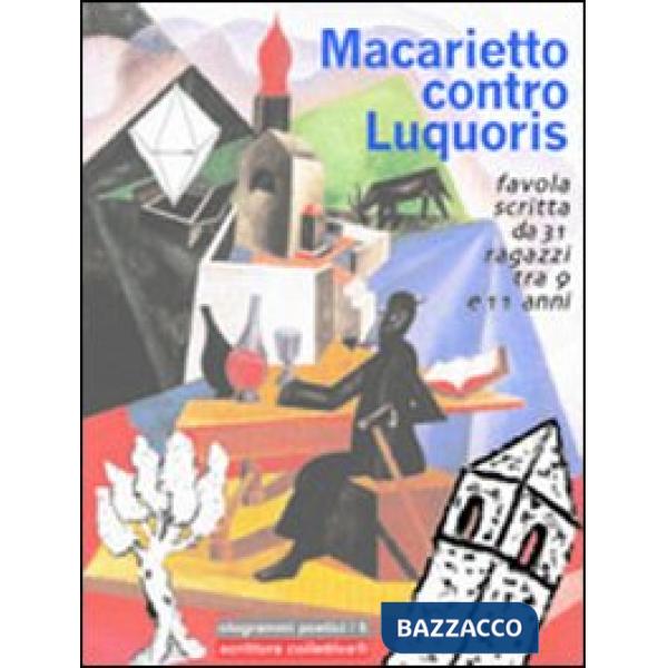 Macarietto contro Luquoris. Favola di fantasmi scritta da 31 ragazzi tra 9 e 11 anni