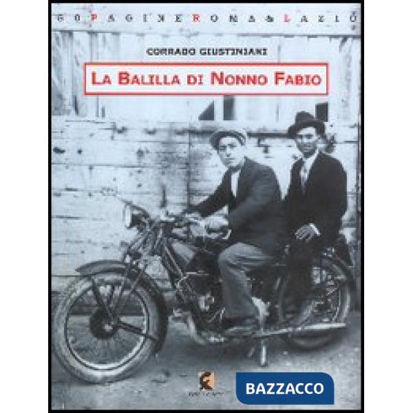 Balilla di nonno Fabio. La sfida del piccolo cinema Palma di Trevignano Romano (