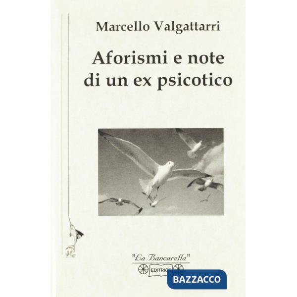 Aforismi e note di un ex psicotico
