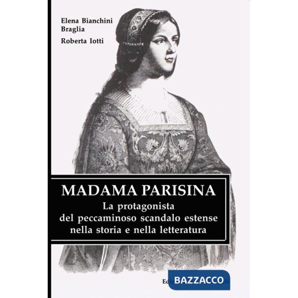 Madama Parisina. La protagonista del peccaminoso scandalo estense nella storia e nella letteratura