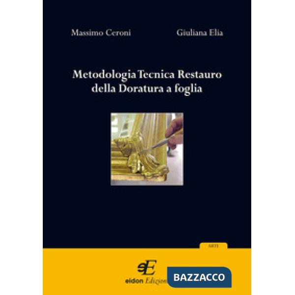 Metodologia tecnica restauro della doratura a foglia