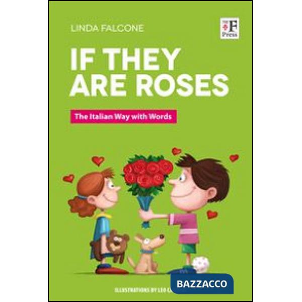 If they are roses. The italian way with words