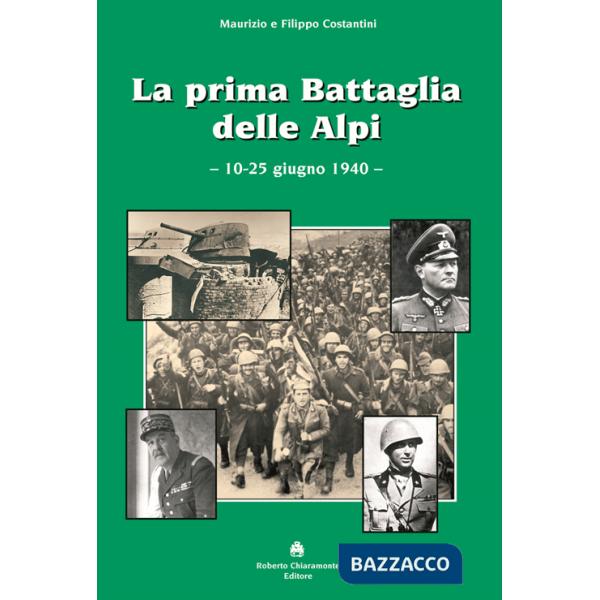 Prima battaglia delle Alpi (10-25 giugno 1940) (La)