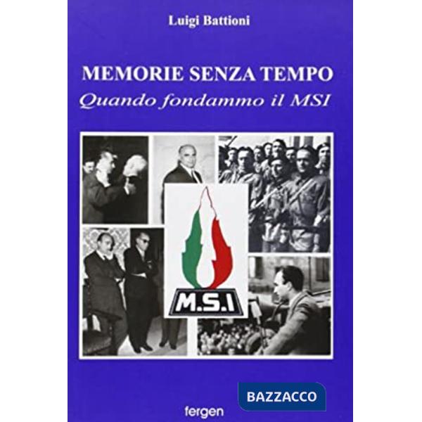 Memorie senza tempo. Quando fondammo il MSI