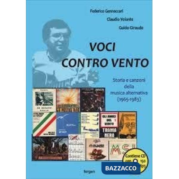 Voci contro vento. Storia e canzoni della musica alternativa 1965-1983. Con CD Audio