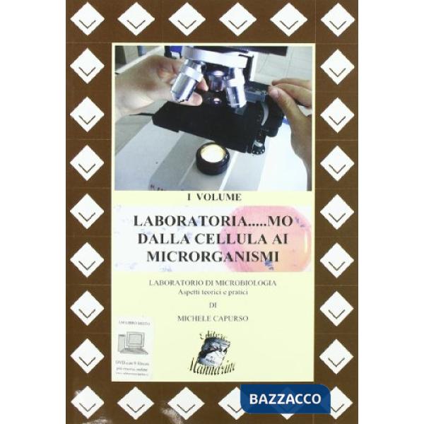 VOLUME I LABORATORIA... MO DALLA CELLULA AI MICRORGANISMI STAMPA MISTA